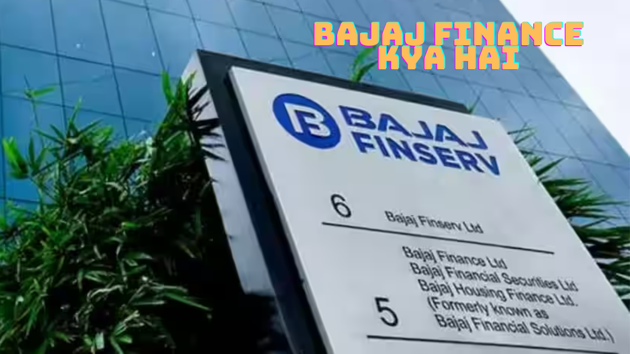 Bajaj Finance kya hai